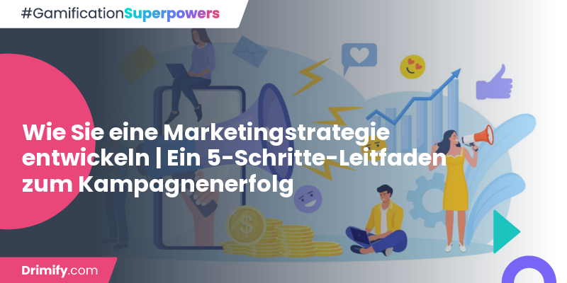 Wie Sie Eine Marketingstrategie Entwickeln Ein 5 Schritte Leitfaden